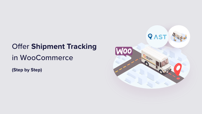 如何在WooCommerce中提供貨件跟蹤（分步）
